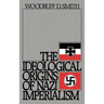 The Ideological Origins of Nazi Imperialism