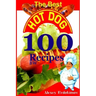 The Best Hot Dog 100 Recipes BW