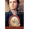 The Mystery of Art: Becoming an Artist in the Image of God