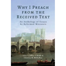 Why I Preach from the Received Text: An Anthology of Essays by Reformed Ministers
