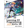 Learning C# Programming with Unity 3d, Second Edition