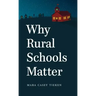 Why Rural Schools Matter
