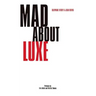 Mad about Luxe: The Customer Experience in Luxury Brands