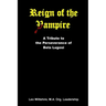 Reign of the Vampire: A Tribute to the Perseverance of Bela Lugosi