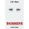 Skinners -- A Love Story