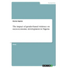 The impact of gender-based violence on socio-economic development in Nigeria