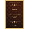 Inflation: A Study In Economics, Ethics, And Politics (1958)
