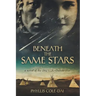 Beneath the Same Stars: A Novel of the 1862 U.S.-Dakota War