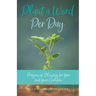 Plant a Word Per Day: Prayers of Blessing for You and Your Children