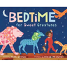 Bedtime for Sweet Creatures