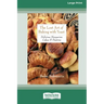 The Lost Art of Baking with Yeast & Pastries: Delicious Hungarian Cakes [Standard Large Print 16 Pt Edition]