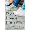 No Longer Little: Parenting Tweens with Grace and Hope