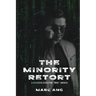 The Minority Retort: A MAGAfesto Dissecting Woke America