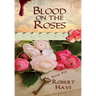 Blood on the Roses