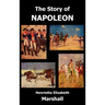 The Story of Napoleon