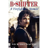 B-Shifter: A Firefighter's Memoir