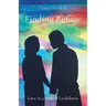Finding Refuge: Love in a time of Lockdown