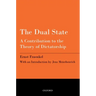 The Dual State: A Contribution to the Theory of Dictatorship