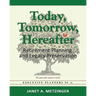 Today, Tomorrow, Hereafter: Retirement Planning and Legacy Preservation