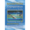BACKSTROKE Competitive Swimming Drills: Containing over 65 BACKSTROKE drills