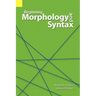 Beginning Morphology and Syntax