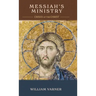 Messiah's Ministry: Crises of the Christ