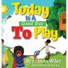 Today Is a Good Day to Play