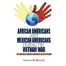 African Americans and Mexican Americans During the Vietnam War: Two American Stateless Nations in the Lion's Mouth