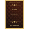 Six Trees: Short Stories