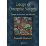 Design of Enterprise Systems: Theory, Architecture, and Methods