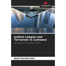 Justice League and Terrorism in Cartoons