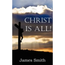 Christ Is All!