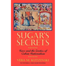 Sugar's Secrets: Race and the Erotics of Cuban Nationalism