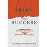 Trial, Error, and Success: 10 Insights into Realistic Knowledge, Thinking, and Emotional Intelligence