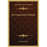 The Compound of Alchemy