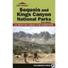 Top Trails: Sequoia and Kings Canyon National Parks: 64 Must-Do Hikes for Everyone