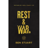 Rest and War: Rhythms of a Well-Fought Life