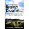 What Really Causes Needless Casualties Of War?: Why We Do Have Authority Over All Satan's Power, And Why People Really Get Hurt