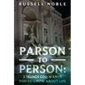 Parson to Person: 3 Things God Wants You to Know about Life