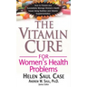 The Vitamin Cure for Women's Health Problems