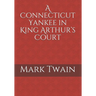 A Connecticut Yankee in King Arthur's Court