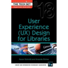 User Experience (UX) Design for Libraries
