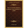 The Lives Of The Painters, Sculptors, And Architects V4 (1900)