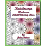 Kaleidoscope Patterns Adult Coloring Book: Repeat Patterns to Color