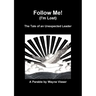 Follow Me (I'm Lost): The Tale of an Unexpected Leader