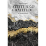 Attitude & Gratitude: An Autobiography