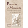 Properties of Modernity: Romantic Spain, Modern Europe, and the Legacies of Empire