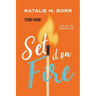 Set It on Fire Study Guide: The Art of Innovation