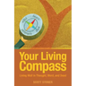 Your Living Compass: Living Well in Thought, Word, and Deed