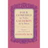 Four Comedies by Pedro Calderón de la Barca